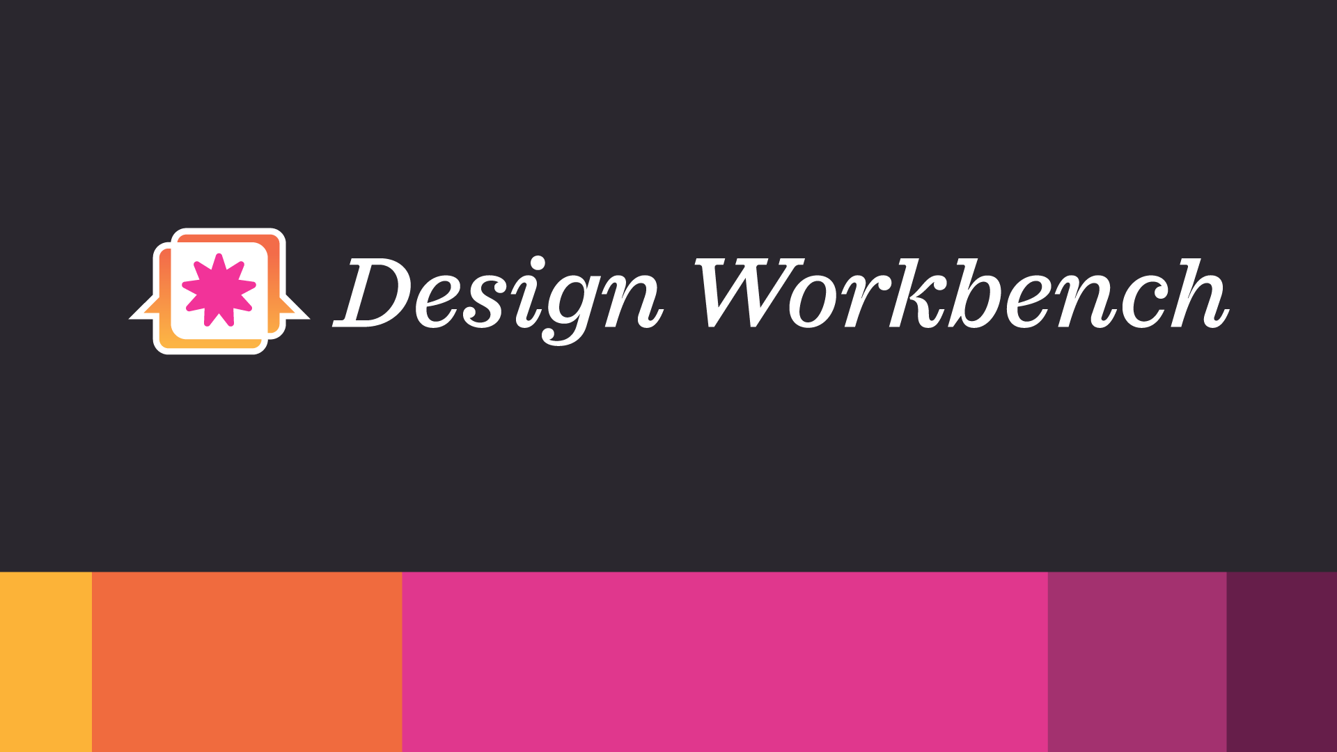 Design Workbench